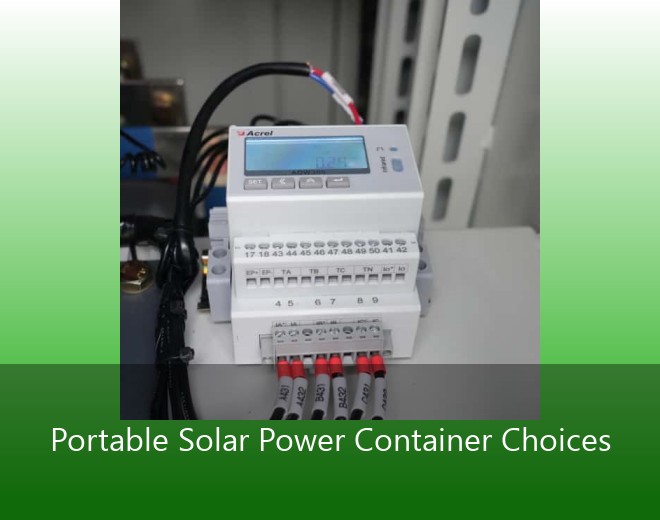 Portable Solar Power Container Choices