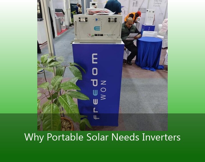 Why Portable Solar Needs Inverters