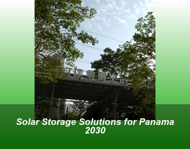 Solar Storage Solutions for Panama 2030