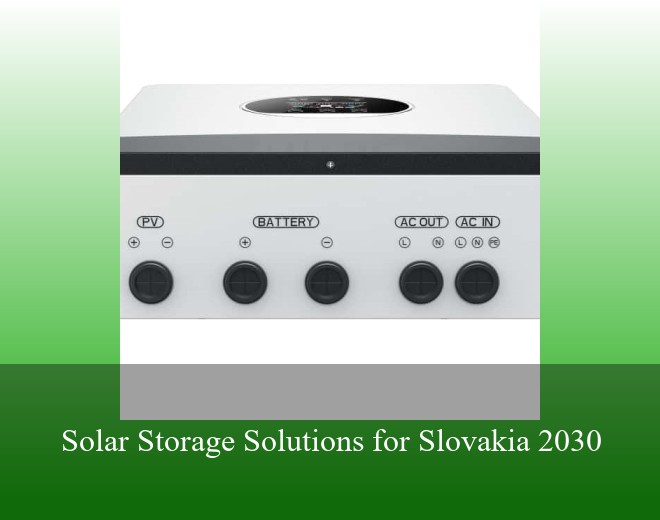 Solar Storage Solutions for Slovakia 2030