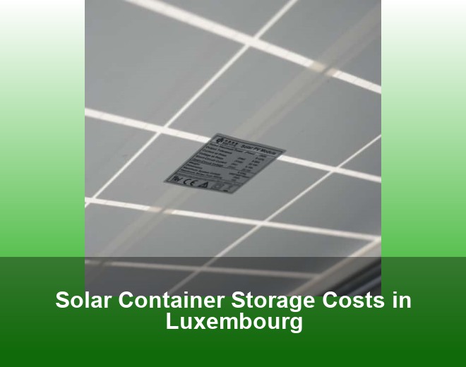 Solar Container Storage Costs in Luxembourg