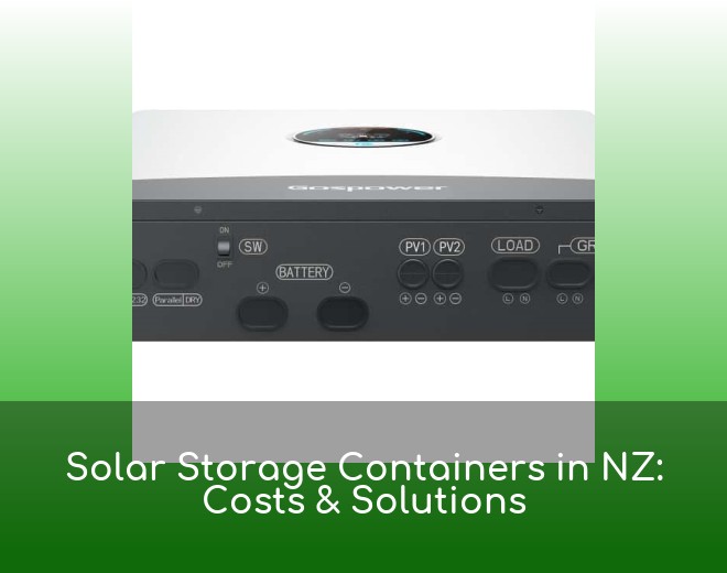 Solar Storage Containers in NZ: Costs & Solutions