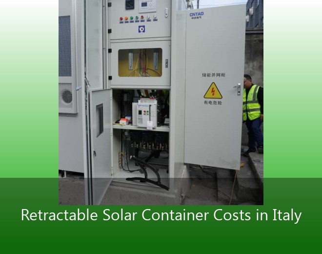Retractable Solar Container Costs in Italy