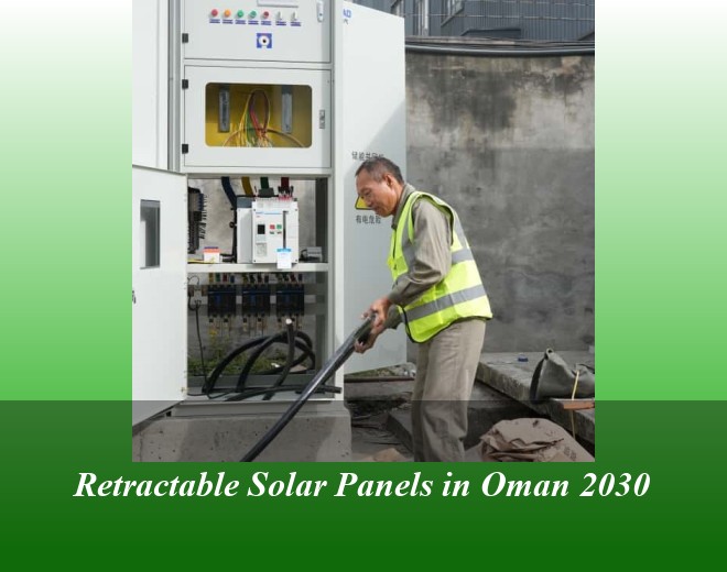 Retractable Solar Panels in Oman 2030