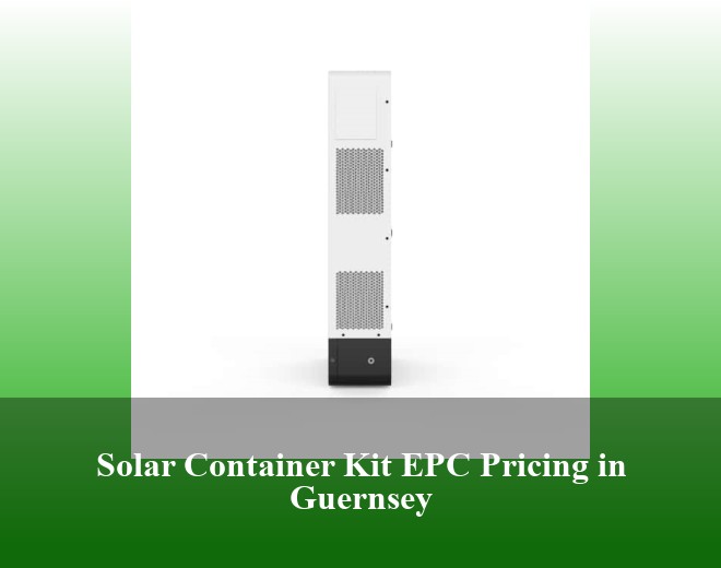 Solar Container Kit EPC Pricing in Guernsey