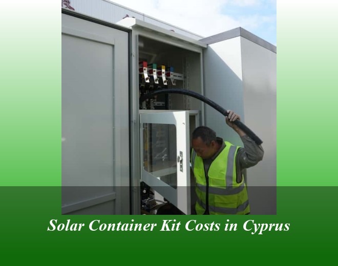 Solar Container Kit Costs in Cyprus