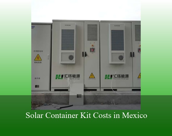 Solar Container Kit Costs in Mexico