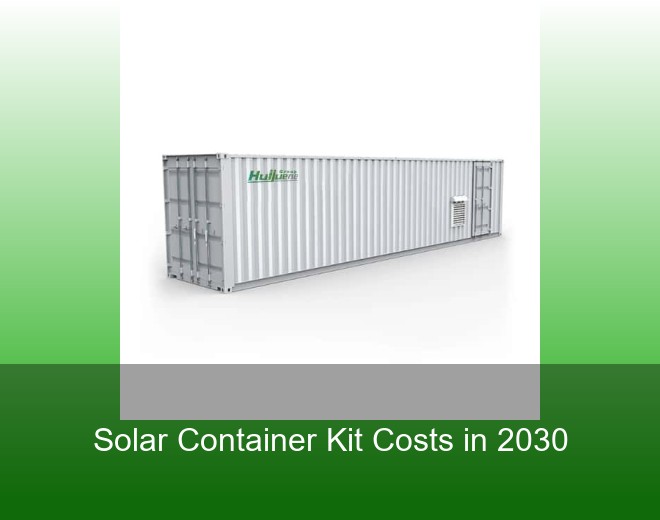 Solar Container Kit Costs in 2030