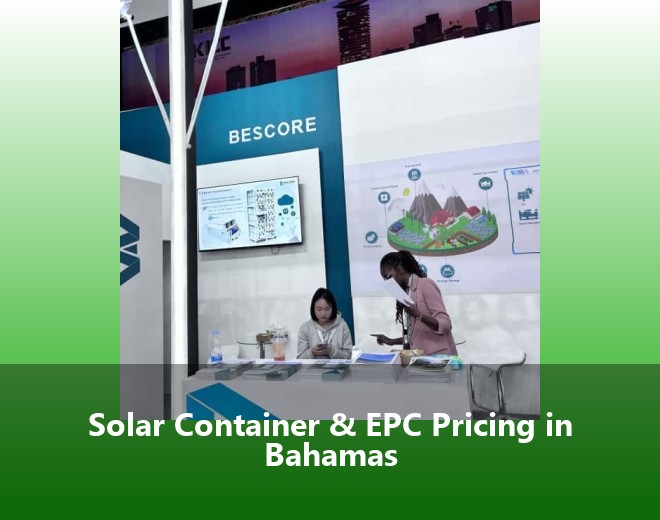 Solar Container & EPC Pricing in Bahamas