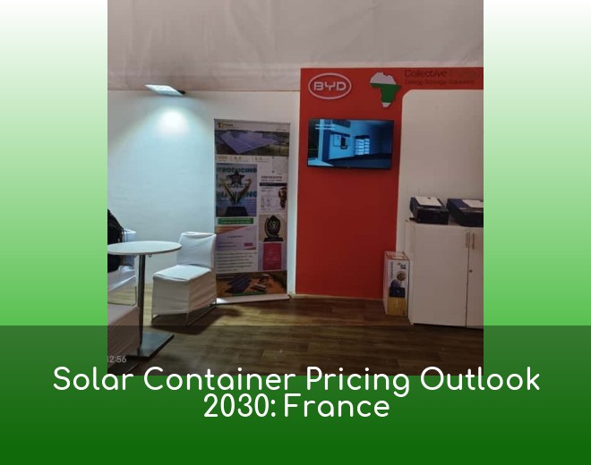 Solar Container Pricing Outlook 2030: France