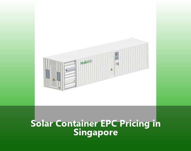 Solar Container EPC Pricing in Singapore
