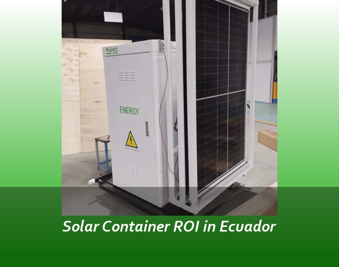 Solar Container ROI in Ecuador