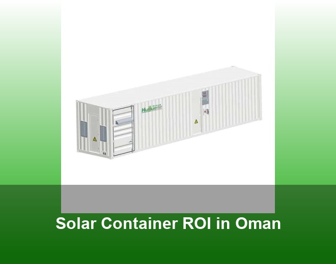 Solar Container ROI in Oman