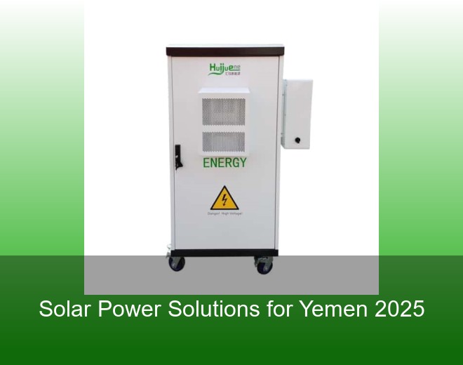 Solar Power Solutions for Yemen 2025