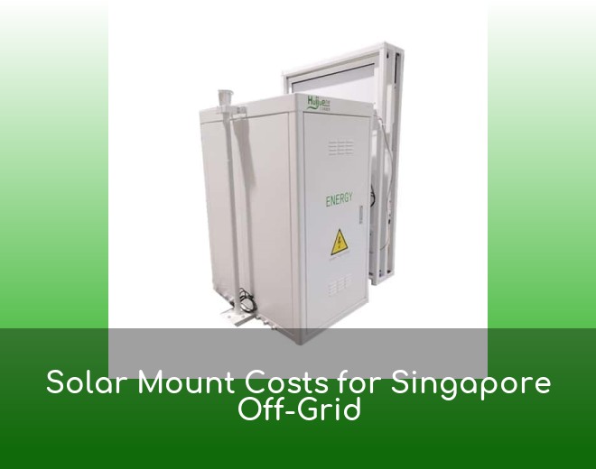 Solar Mount Costs for Singapore Off-Grid