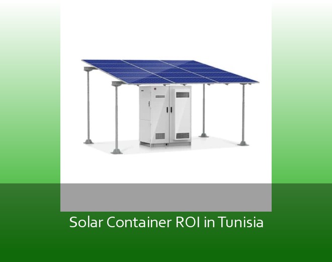Solar Container ROI in Tunisia
