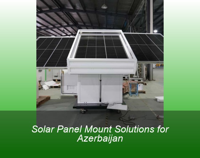 Solar Panel Mount Solutions for Azerbaijan