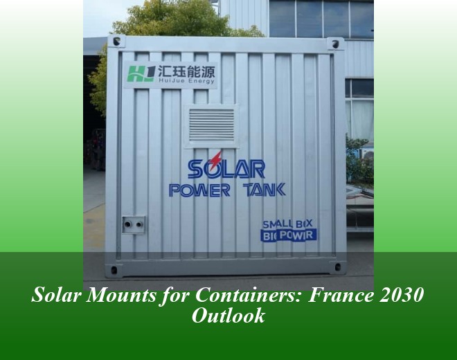 Solar Mounts for Containers: France 2030 Outlook
