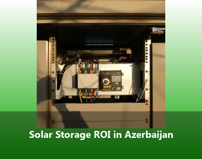 Solar Storage ROI in Azerbaijan