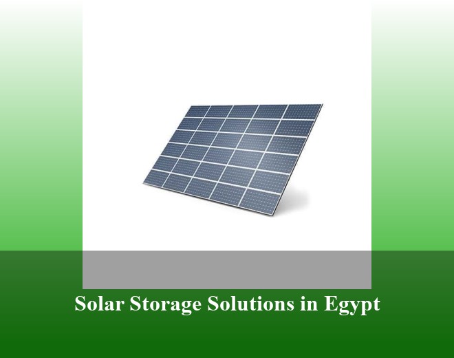 Solar Storage Solutions in Egypt