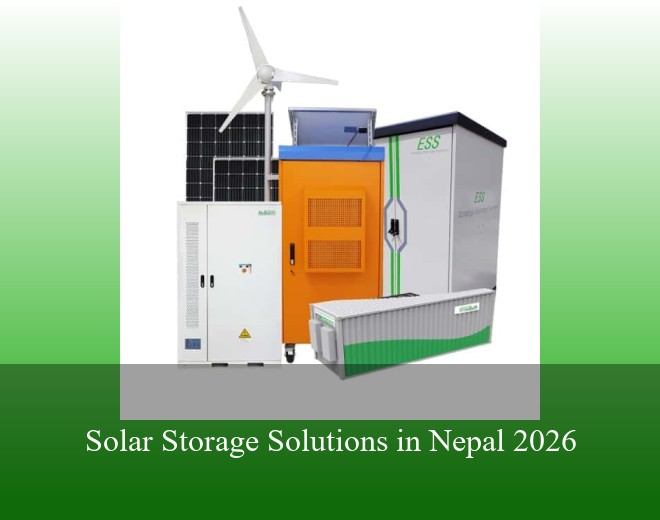 Solar Storage Solutions in Nepal 2026