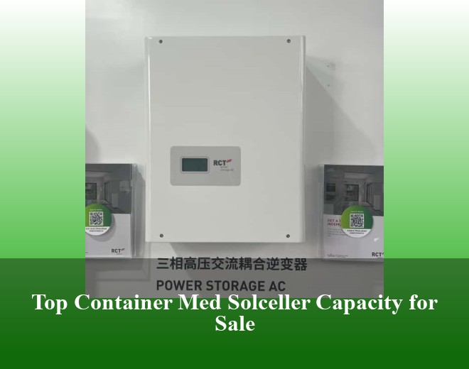 Top Container Med Solceller Capacity for Sale