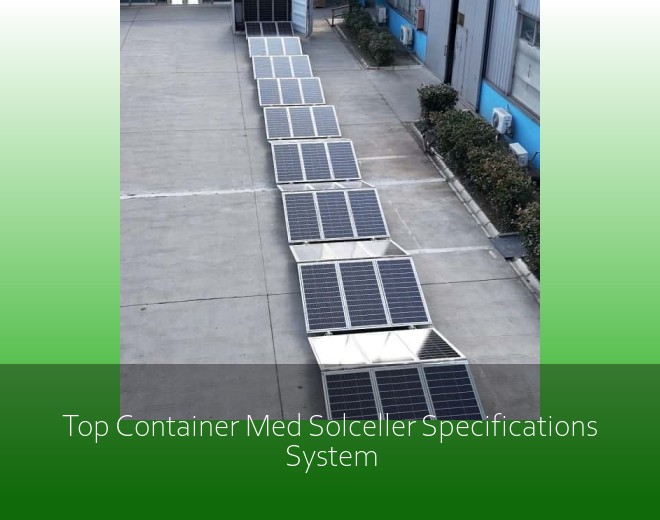 Top Container Med Solceller Specifications System