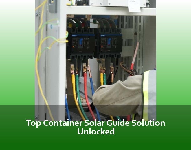 Top Container Solar Guide Solution Unlocked