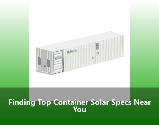 Finding Top Container Solar Specs Near You