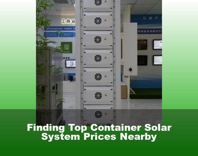 Finding Top Container Solar System Prices Nearby
