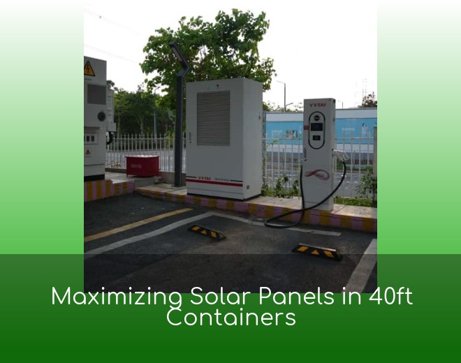 Maximizing Solar Panels in 40ft Containers