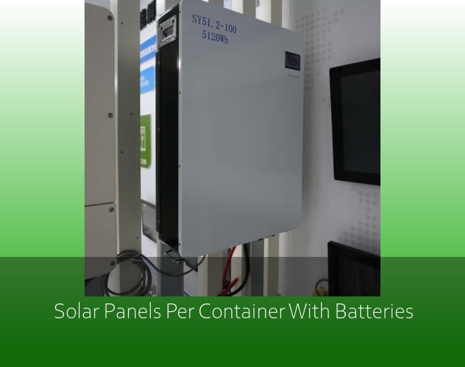 Solar Panels Per Container With Batteries