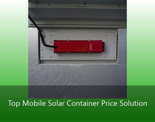 Top Mobile Solar Container Price Solution