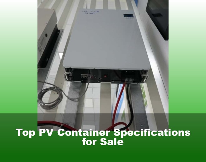 Top PV Container Specifications for Sale