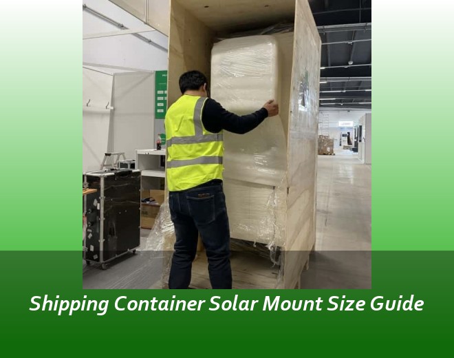 Shipping Container Solar Mount Size Guide