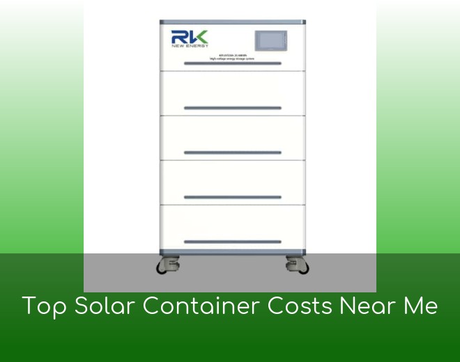Top Solar Container Costs Near Me
