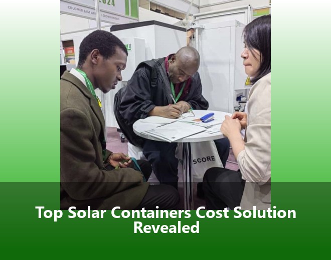 Top Solar Containers Cost Solution Revealed