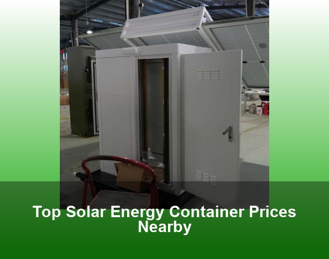 Top Solar Energy Container Prices Nearby