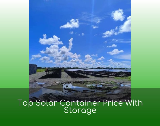 Top Solar Container Price With Storage