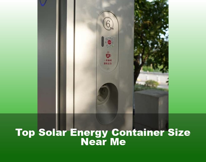 Top Solar Energy Container Size Near Me
