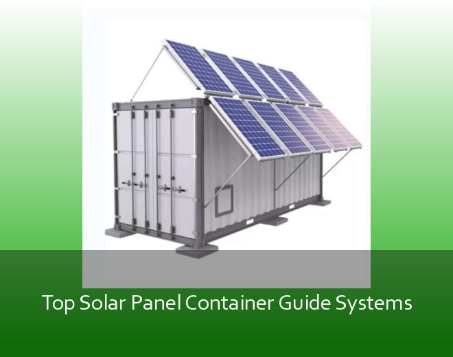 Top Solar Panel Container Guide Systems
