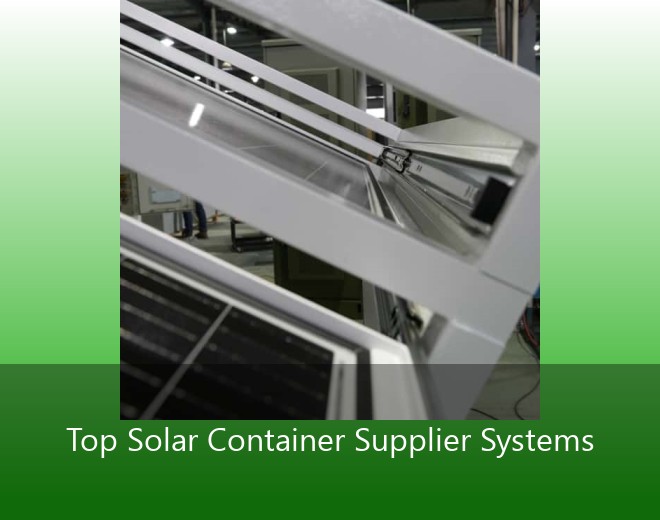 Top Solar Container Supplier Systems
