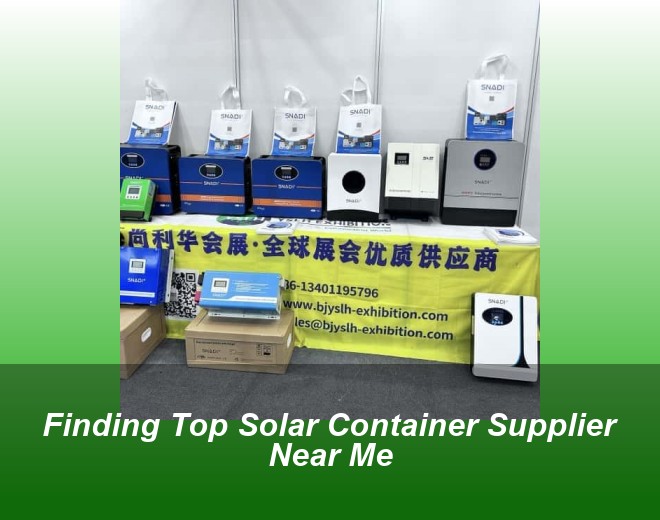 Finding Top Solar Container Supplier Near Me