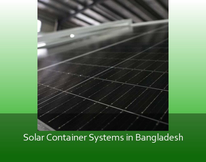 Solar Container Systems in Bangladesh