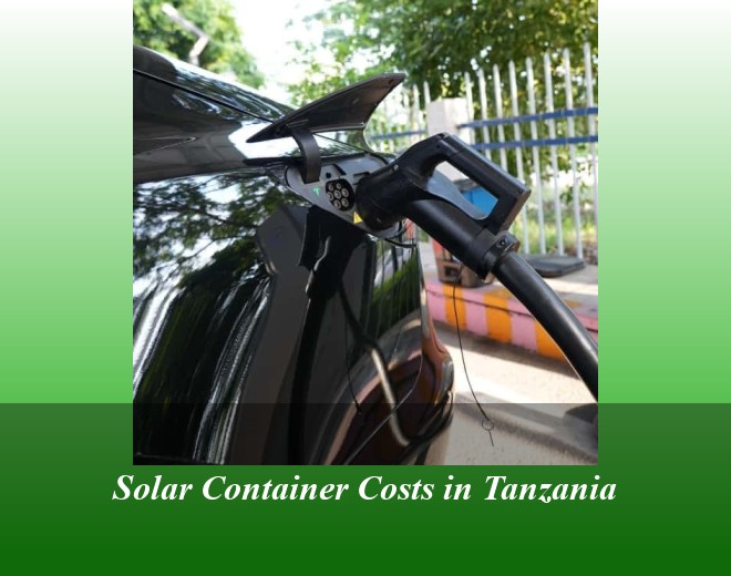 Solar Container Costs in Tanzania