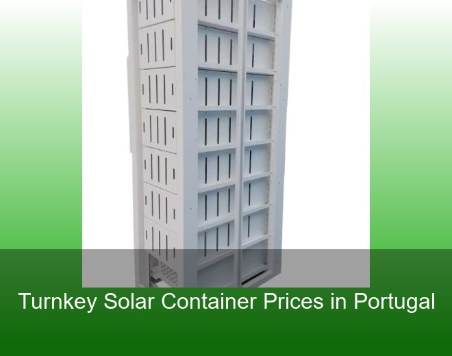 Turnkey Solar Container Prices in Portugal