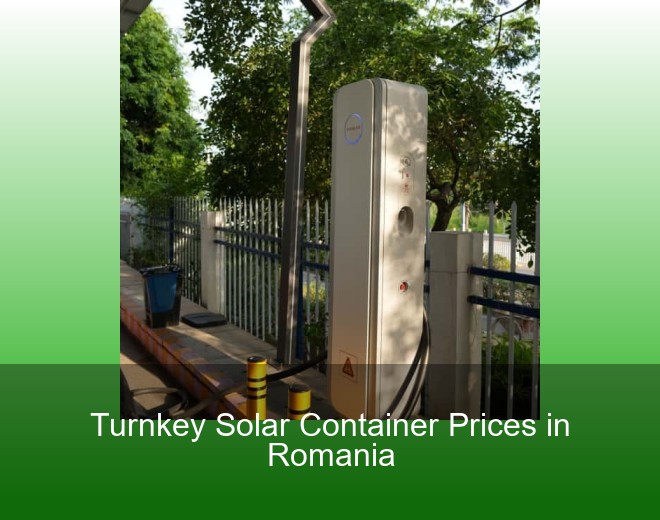 Turnkey Solar Container Prices in Romania