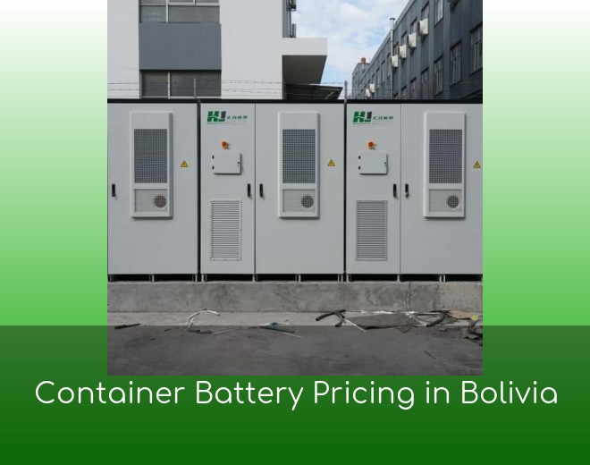 Container Battery Pricing in Bolivia