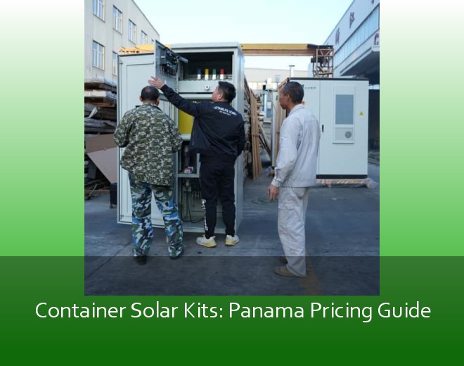 Container Solar Kits: Panama Pricing Guide