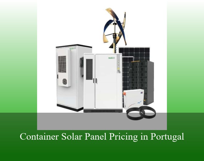 Container Solar Panel Pricing in Portugal
